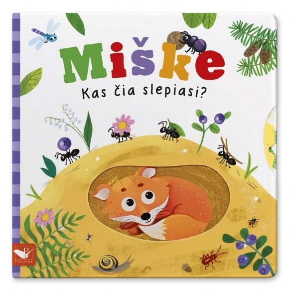 Knygelė su judančiais ir paslėptais elementais Kas slepiasi Miške